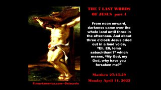 THE 7 LAST WORDS OF JESUS FROM THE CROSS - PART 4 APRIL11, 2022