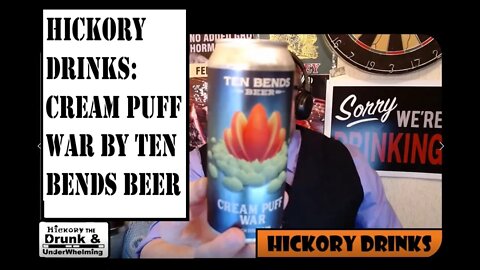 Hickory Drinks Cream Puff War by Ten Bends Beer Thirsty Thursday