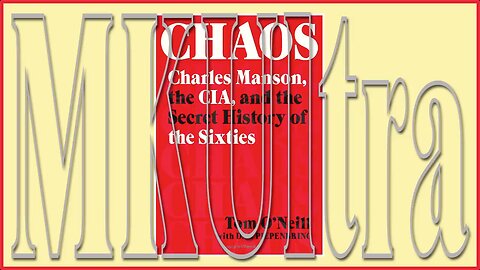 The CIA's Secret MK Ultra - Mind Control Experiments on Charles Manson - By Tom O'Neill