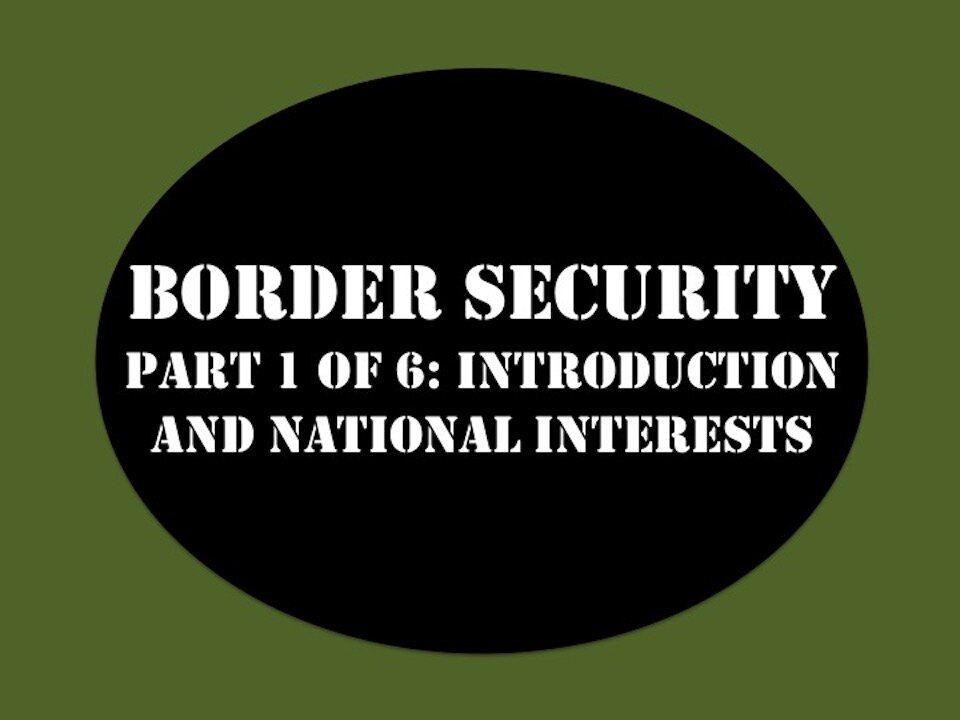 Border Security My Strategy Part 1 of 6