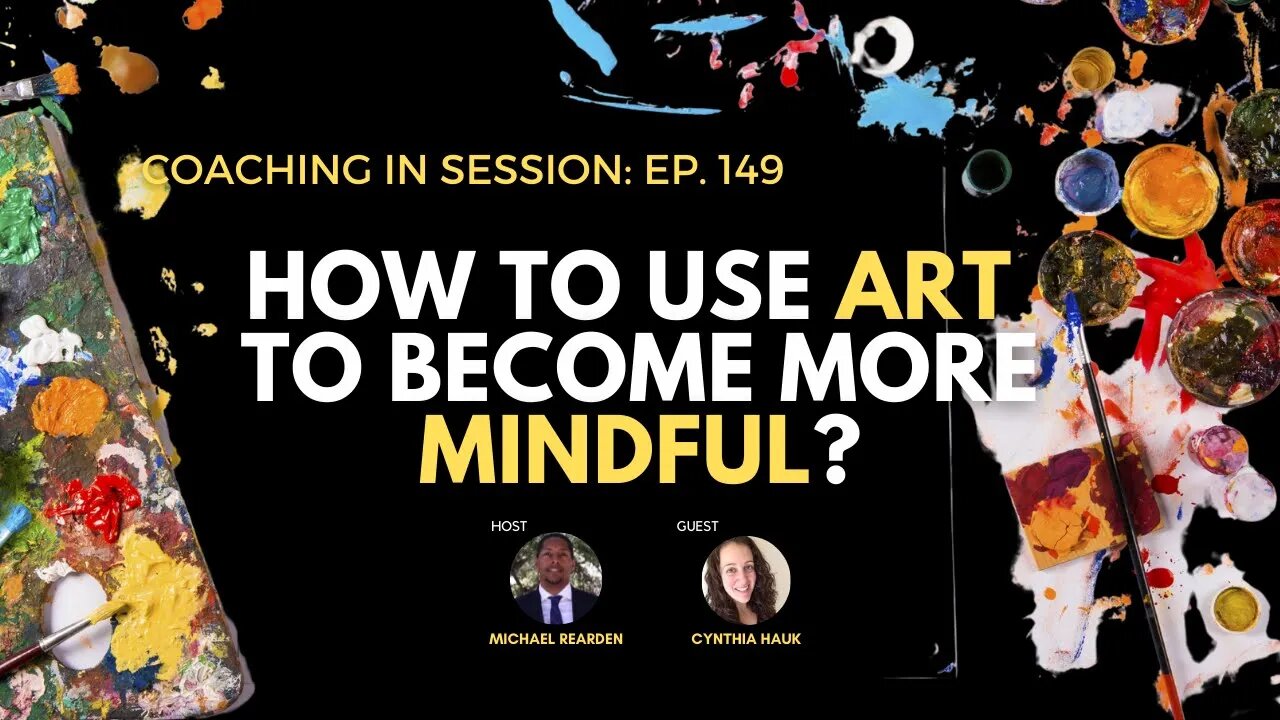 How To Use Art To Become More Mindful | In Session With Cynthia Hauk