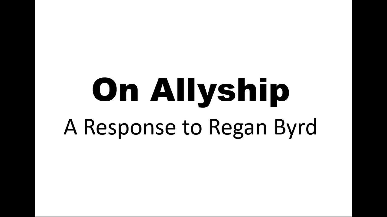 On Allyship - A Response to Regan Byrd