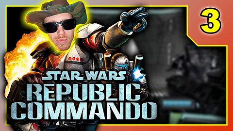 Star Wars - Republic Commando - Playthrough Part 3