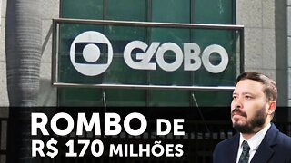 TV Globo registra rombo histórico de mais de R$ 170 milhões em 2021