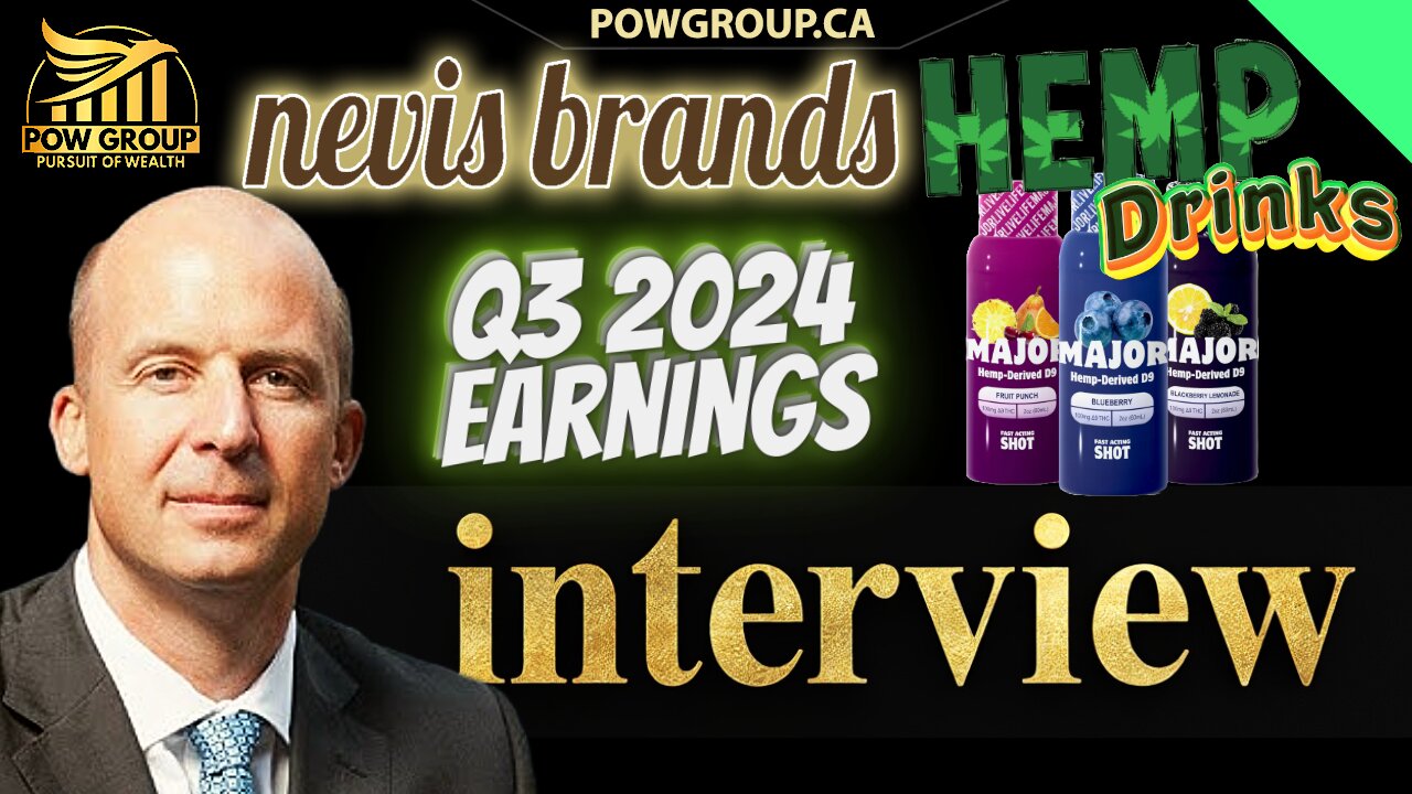 Interview: Nevis Brands CEO John Kueber - Q3 2024 Earnings & Hemp Derived Beverages