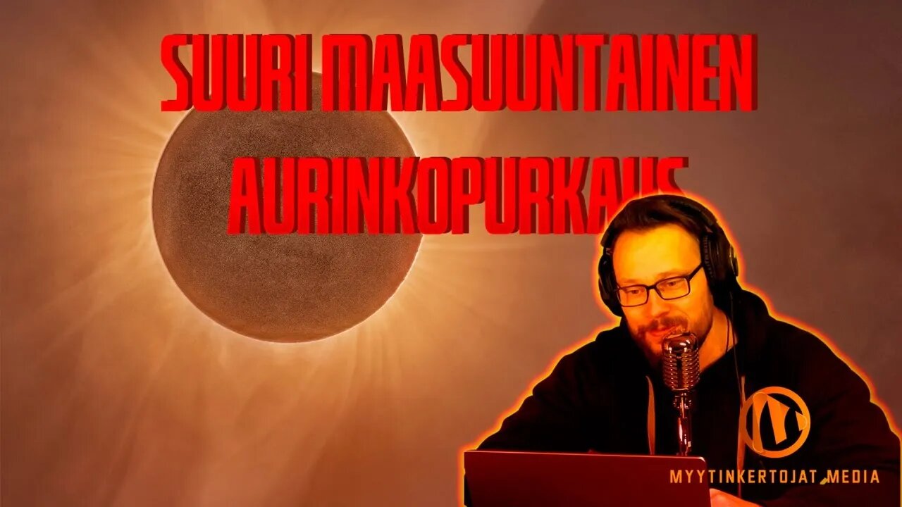 Live-katsaus | Suuri Maasuuntainen Aurinkopurkaus