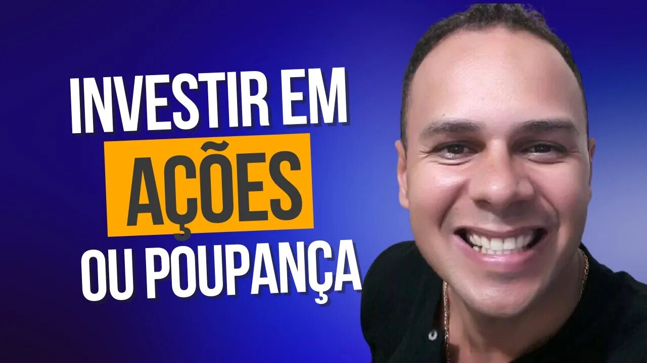 Comece a Investir em Ações Com a Mesma Segurança da Poupança