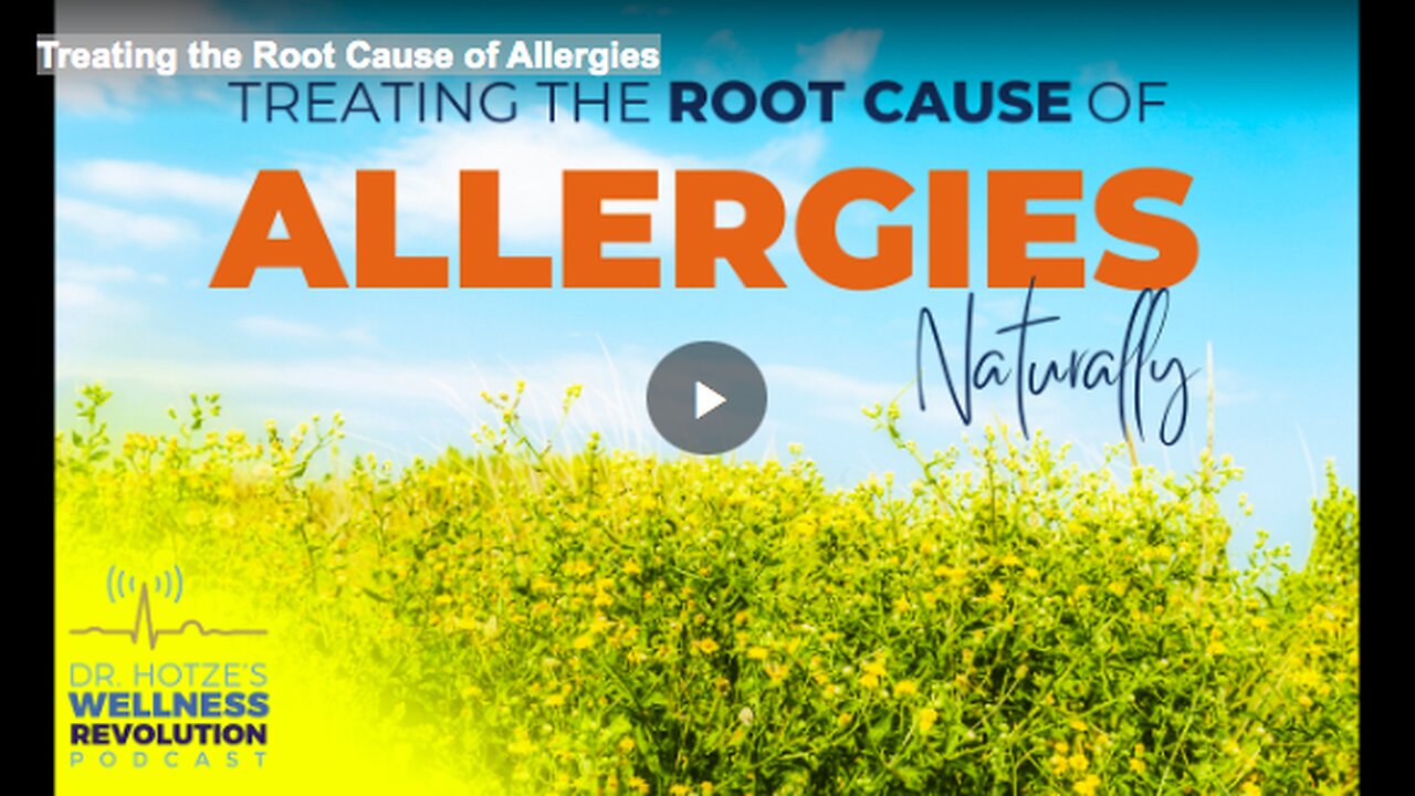 Treating the Root Cause of Allergies