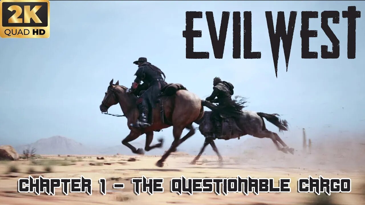 Evil West - Chapter 1 - The Questionable Cargo - 2k 60FPS