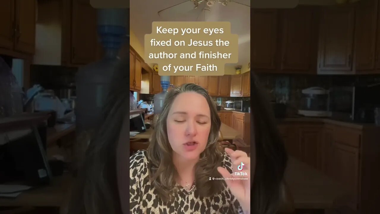 Keep your eyes fixed on Jesus the author and finisher of your faith!