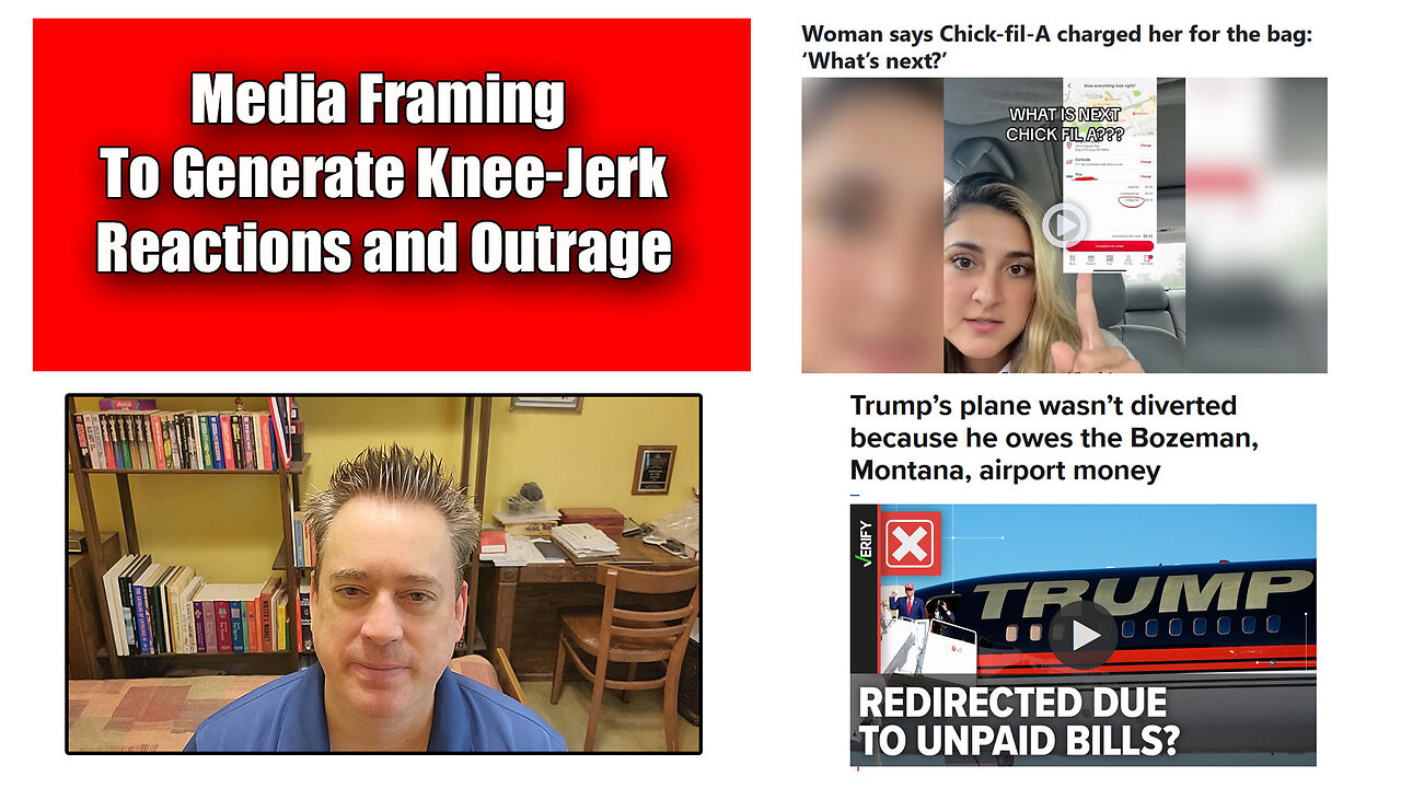 The Friday Vlog: Media Framing To Elicit Knee-Jerk Reactions and Rage Baiting