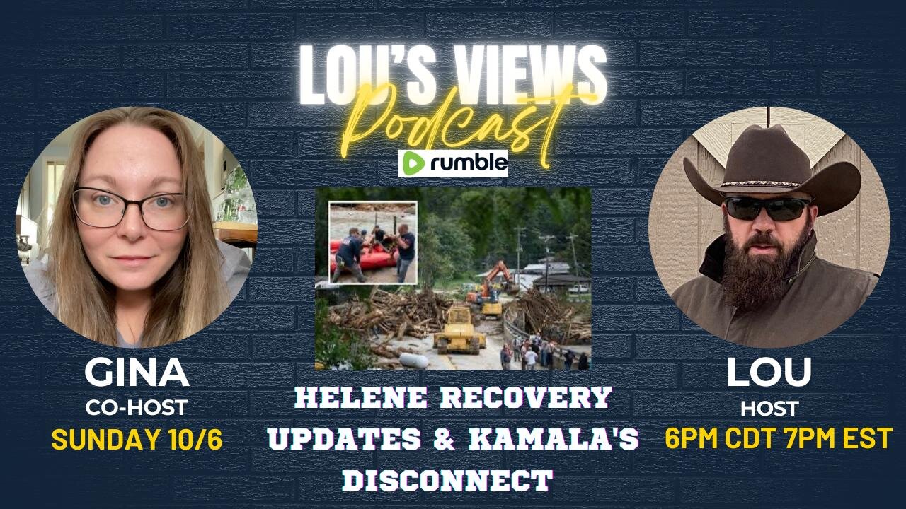 #134 - Helene Recovery Updates & Kamala's Disconnect