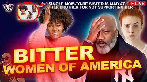 How The BITTER WOMEN OF AMERICA Are Making Dating & Relationships Impossible