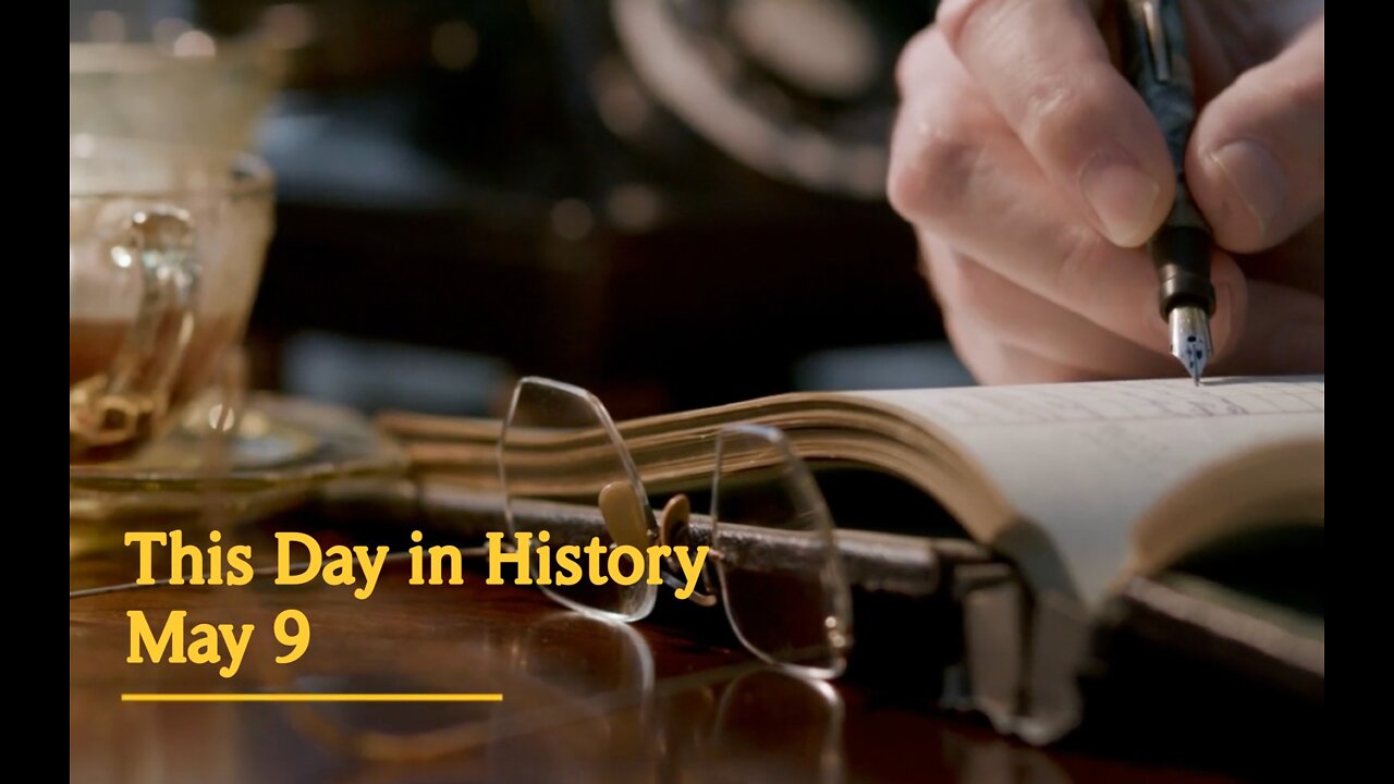 This Day in History, May 9