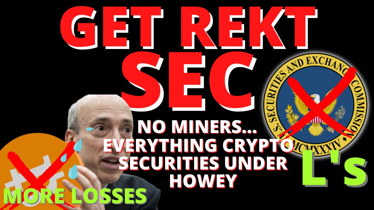 SEC IS INSANE MAKING SH!T UP AS IT GOES REGARDING ANYTHING CRYPTO | BTC Miners = Securities 🤔