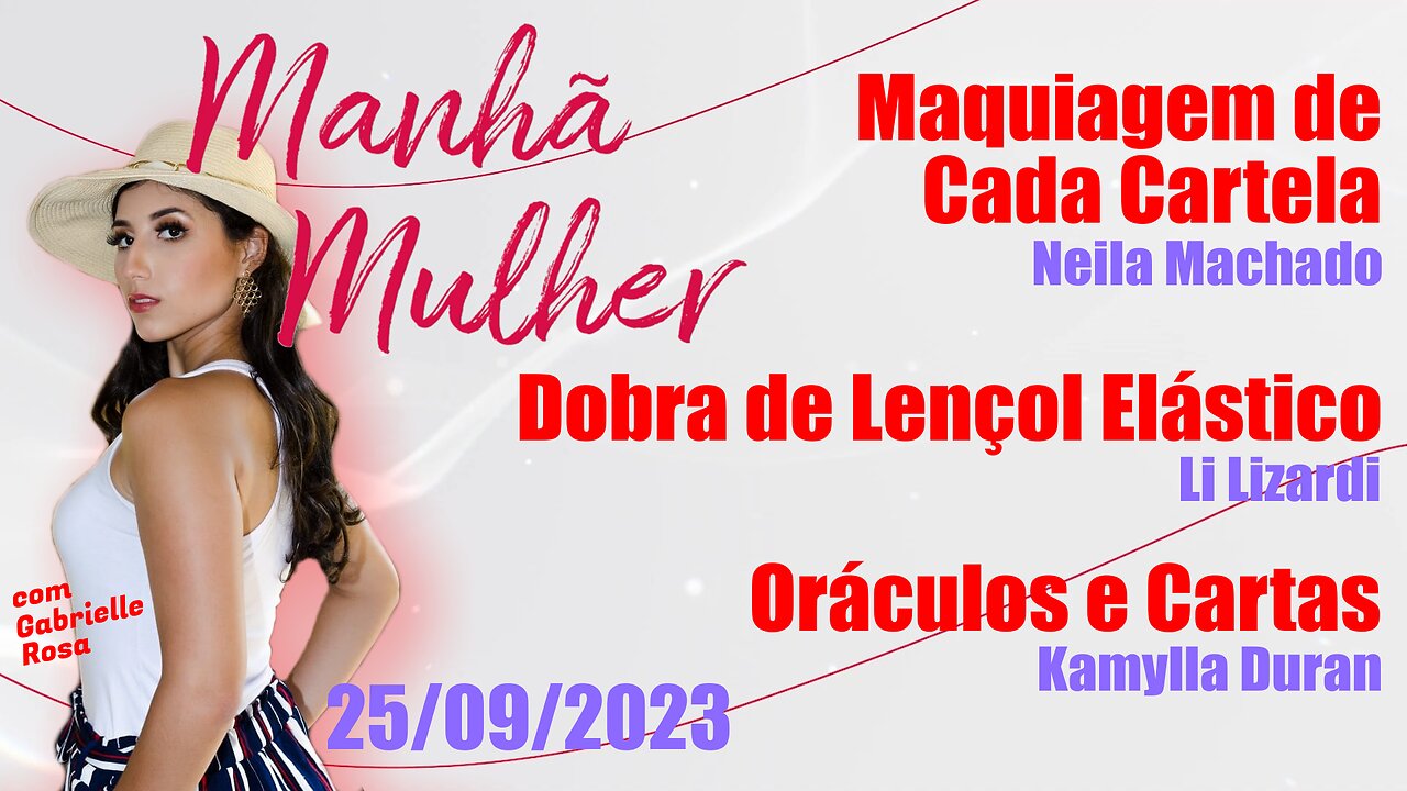 Manhã Mulher - 25/09/2023 - Edição Completa