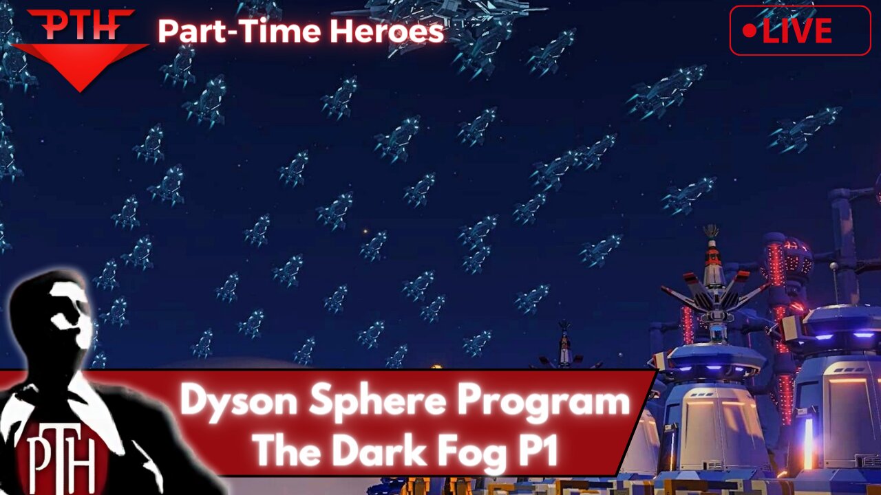 PTH is Back! Let's hang out and build a Dyson Sphere!