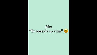 It doesn’t matter, until-