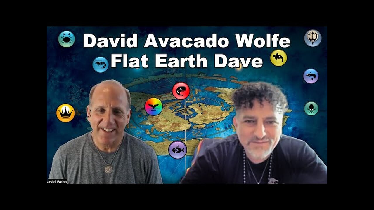 David Avacado Wolfe with Flat Earth Dave