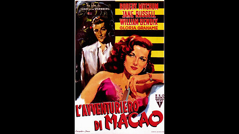 “L'AVVENTURIERO DI MACAO” con Robert MITCHUM, Jane RUSSELL e William BENDIX = Regia di Josef VON STERNBERG = TRA # SPORCHI 🛑 CAMERIERI E... # LURIDE BAGASCE, 🛑 SOLTANTO # GRAZIE AI BUONI... 🛑 ANCHE L'ITALIA RINASCE!!!😇💖🙏