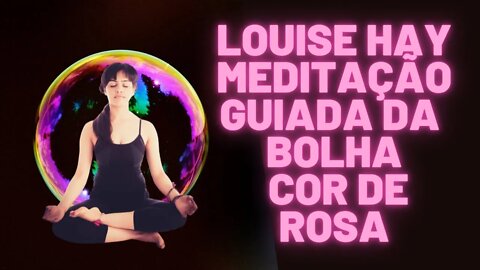 🧘‍♀️Meditação Bolha Cor de Rosa - Use esse exercício simples e eficaz para atingir um objetivo.