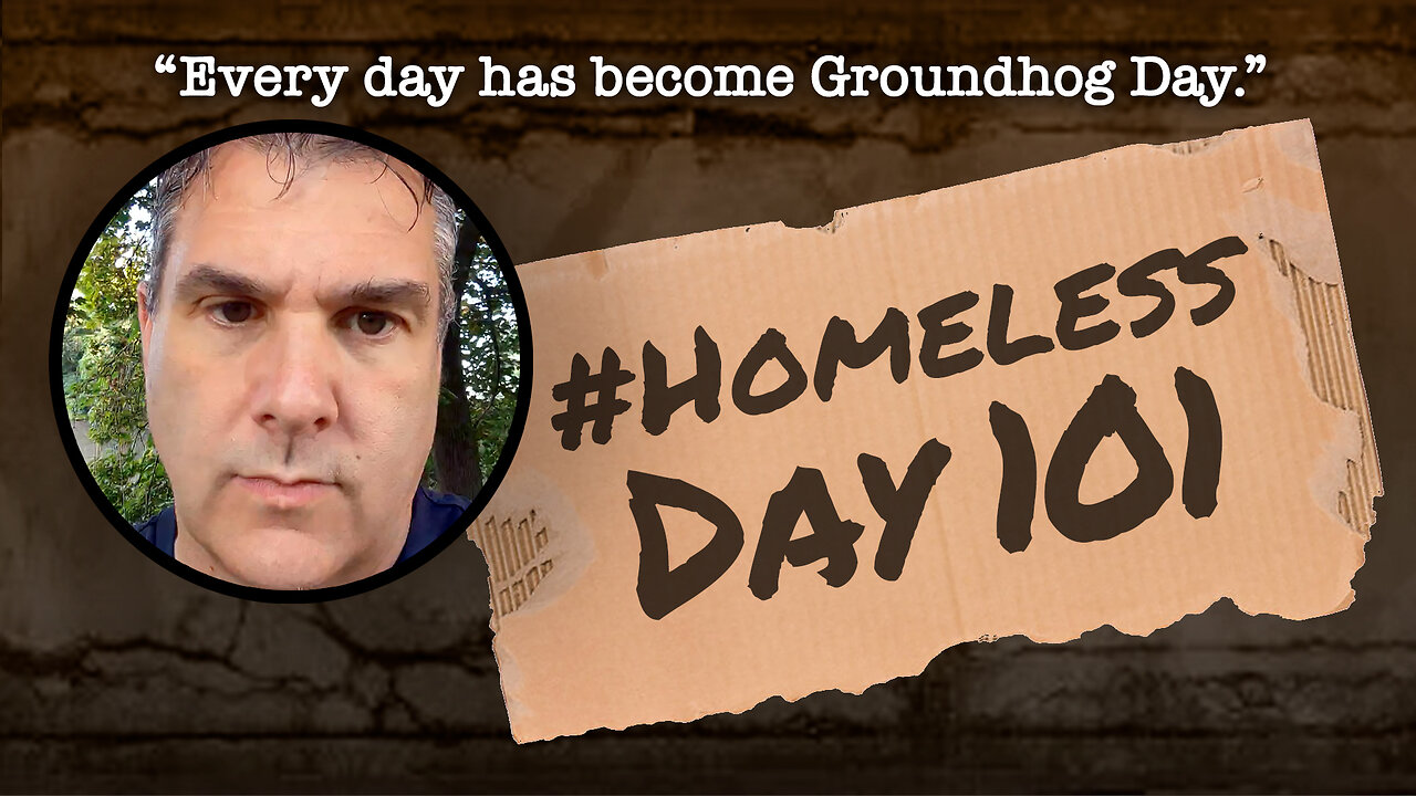 #Homeless Day 101: “Every day has become Groundhog Day.”