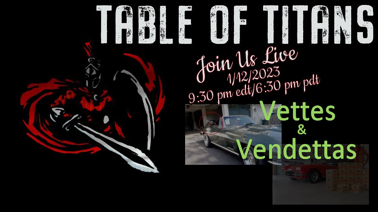 Table of Titans- Vettes and Vendettas 1/12/23