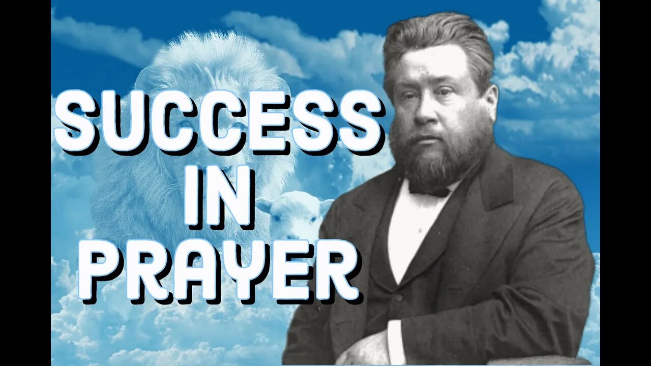 Prayer Certified of Success - Charles Spurgeon Sermon (C.H. Spurgeon) | Christian Audiobook - Pray