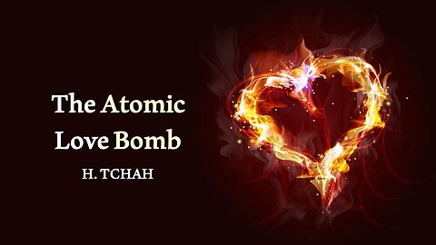 The Atomic Love Bomb 사랑의 원자탄