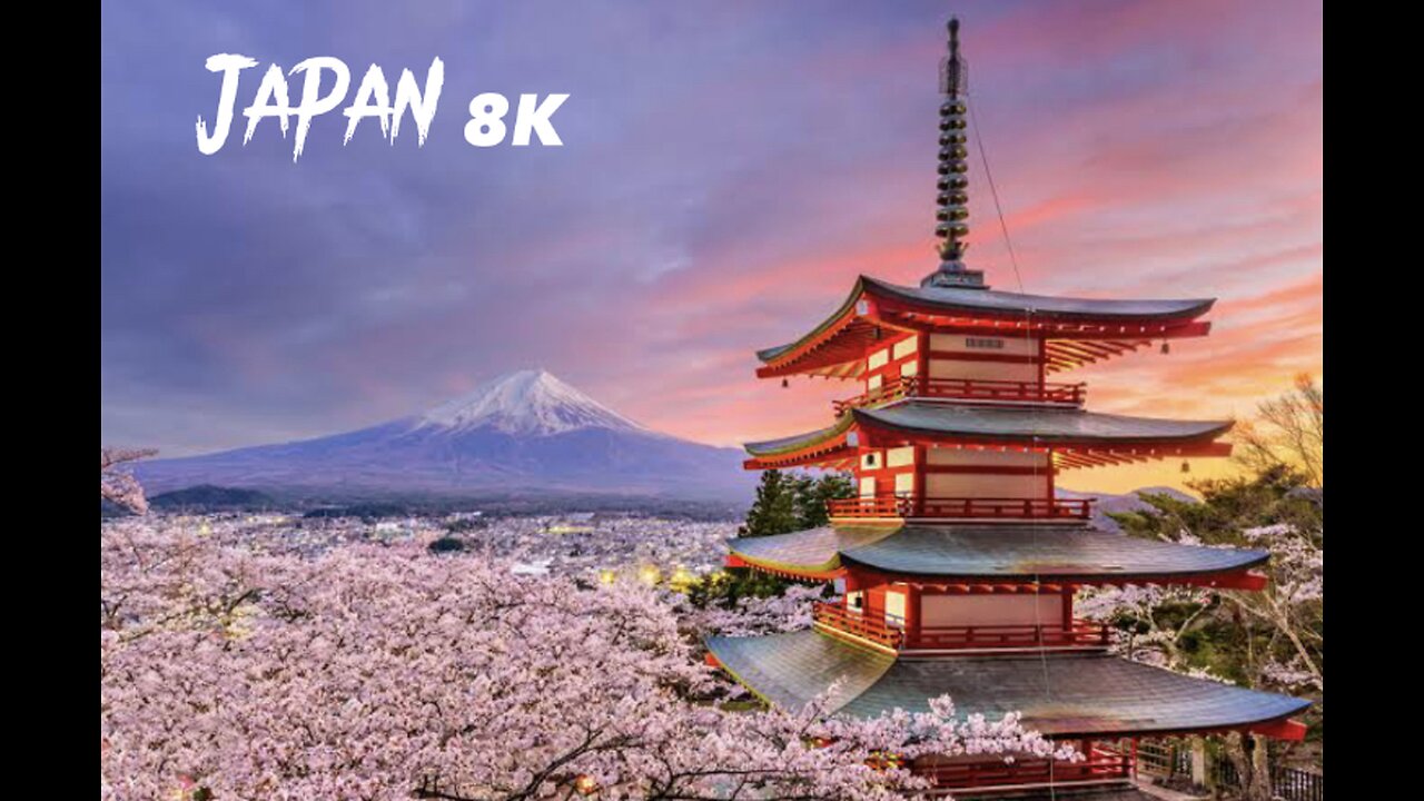 Japan In 8K Ulta HD__Land of the rissing star