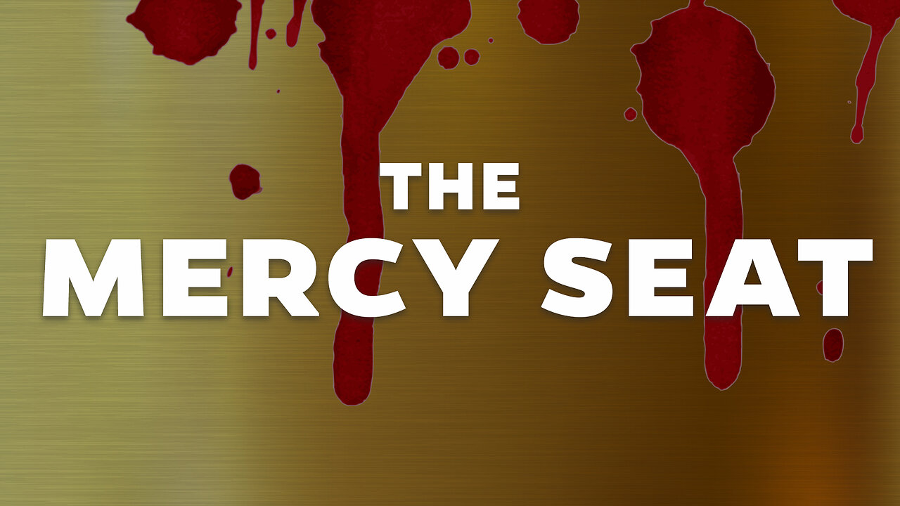 The Mercy Seat