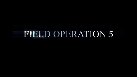 Field Operations 05 - A Very Private Man