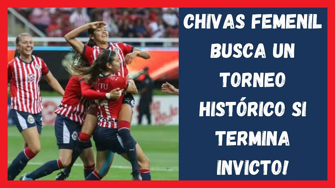 Ultimas Noticias - Chivas Femenil busca un torneo histórico si termina invicto - Chivas Hoy