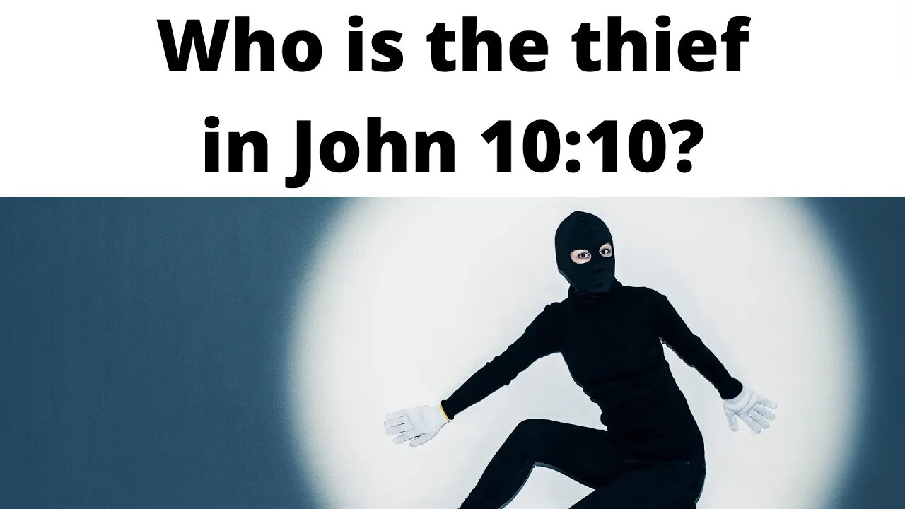 Who is the thief in John 10:10?