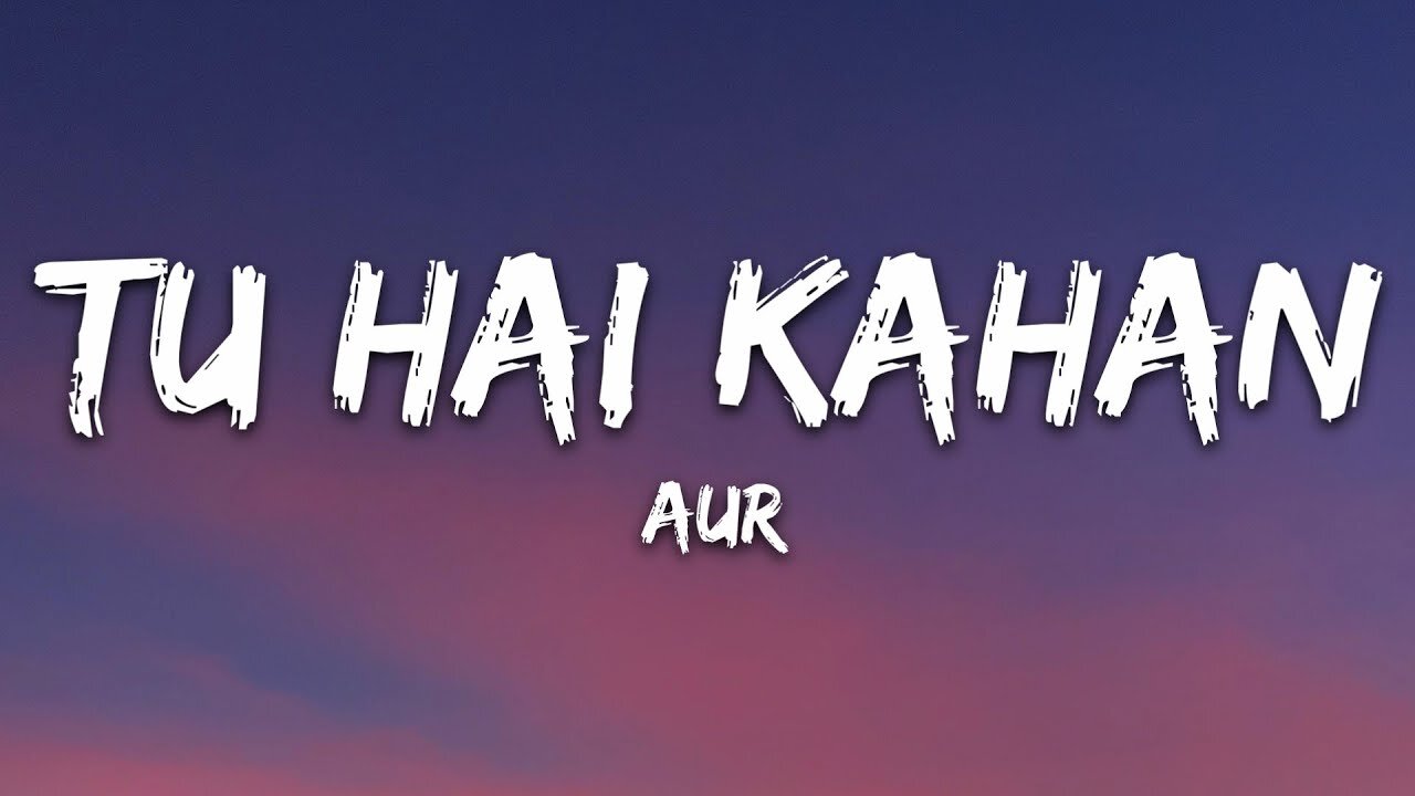 AUR - TU HAI KAHAN - Raffey - Usama - Ahad (Official Music Video)