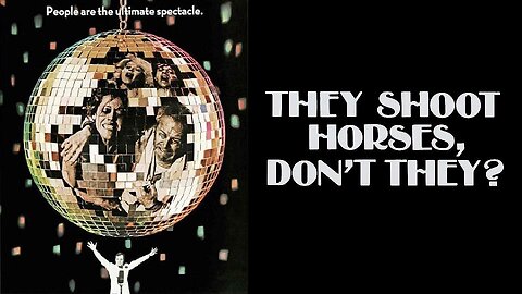 THEY SHOOT HORSES, DON'T THEY? 1969 Wretches Compete for Dance Marathon Prize FULL MOVIE HD & W/S