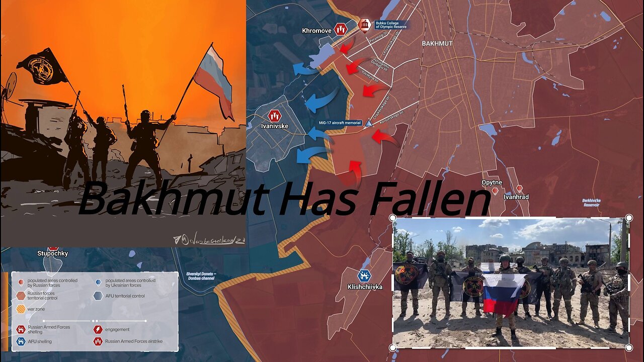 BAKHMUT HAS FALLEN: Ukraine Russian War for May 20, 2023 Rybar Map and Combat Footage