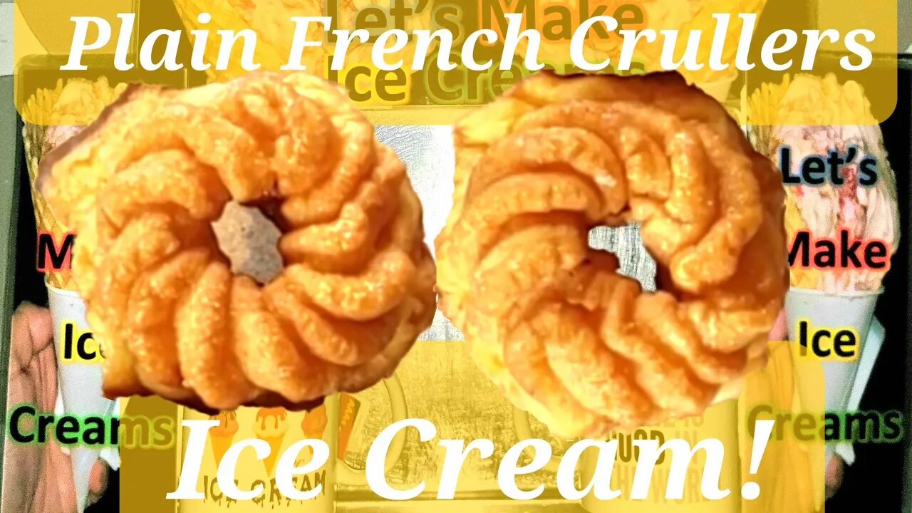 Ice Cream Making Plain French Crullers