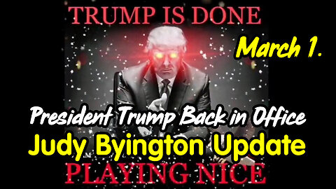 Judy Byington Update March 1. 2024 - President Trump Back in Office!