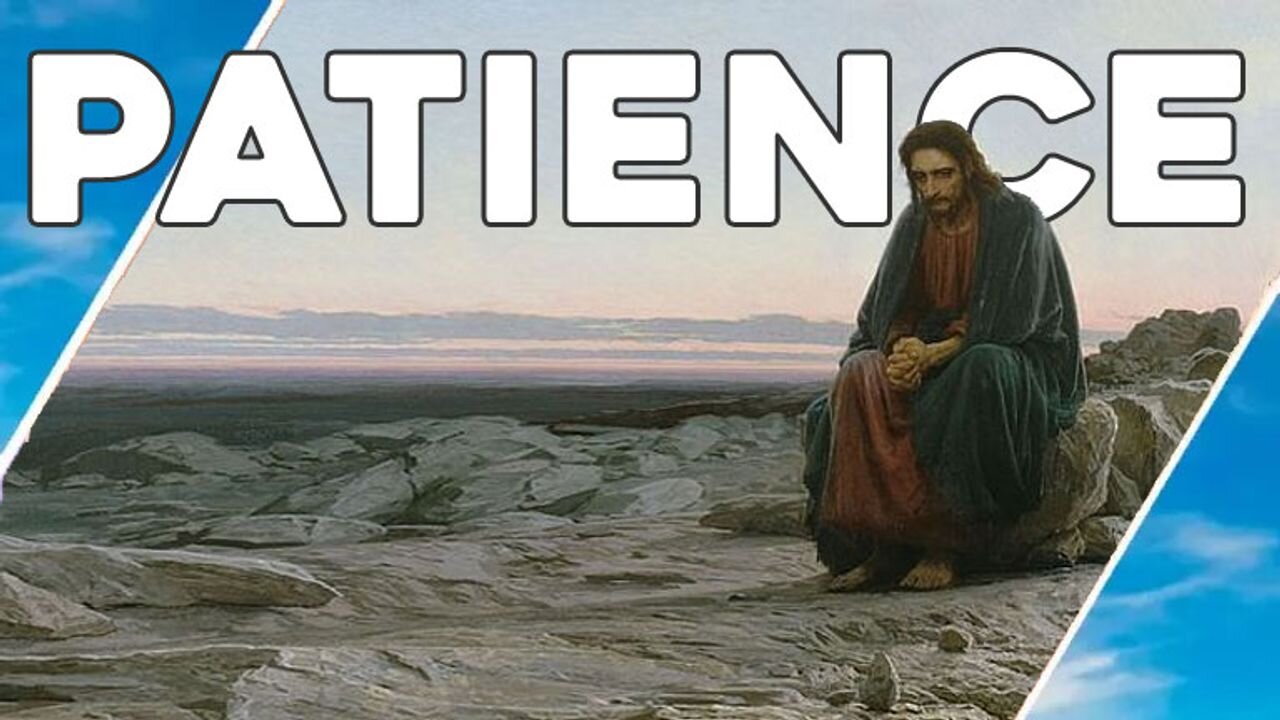 PATIENCE