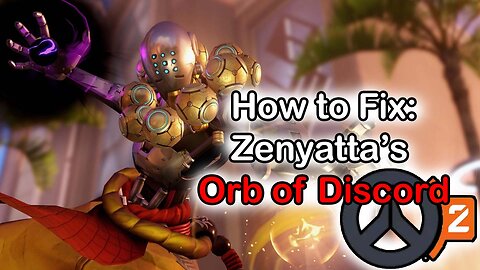 How to Fix Zenyattas Discord Orb in Overwatch 2