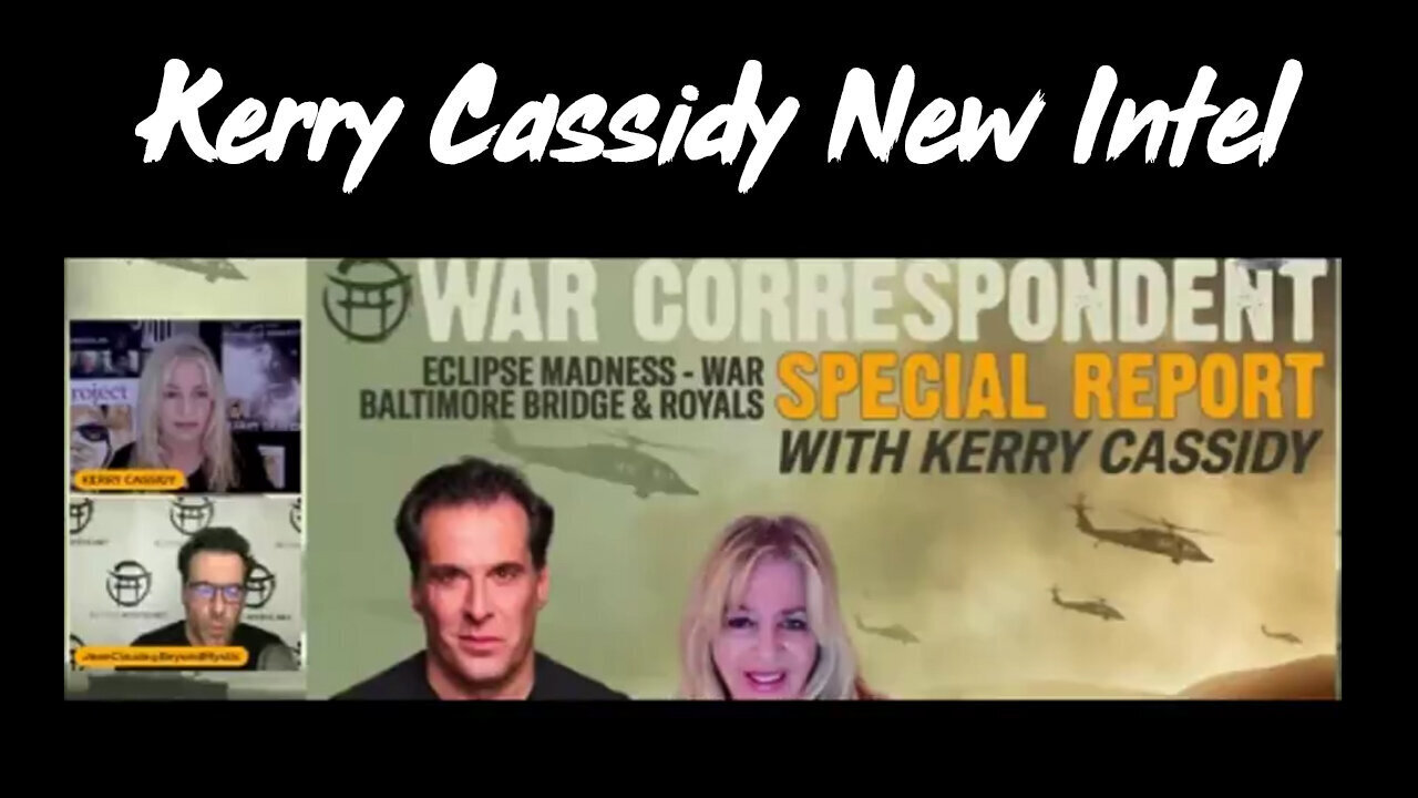 War Correspondent Special Report With Kerry Cassidy - 4/7/24..