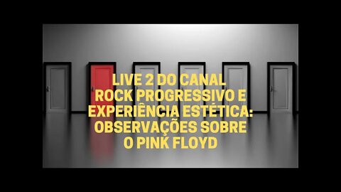 LIVE 2 − ALGUMAS OBSERVAÇÕES SOBRE O PINK FLOYD