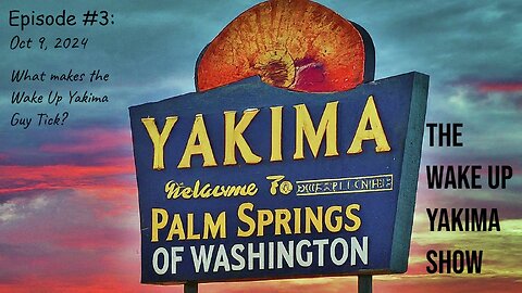 Wake Up Yakima: What makes the Wake Up Yakima Guy tick?