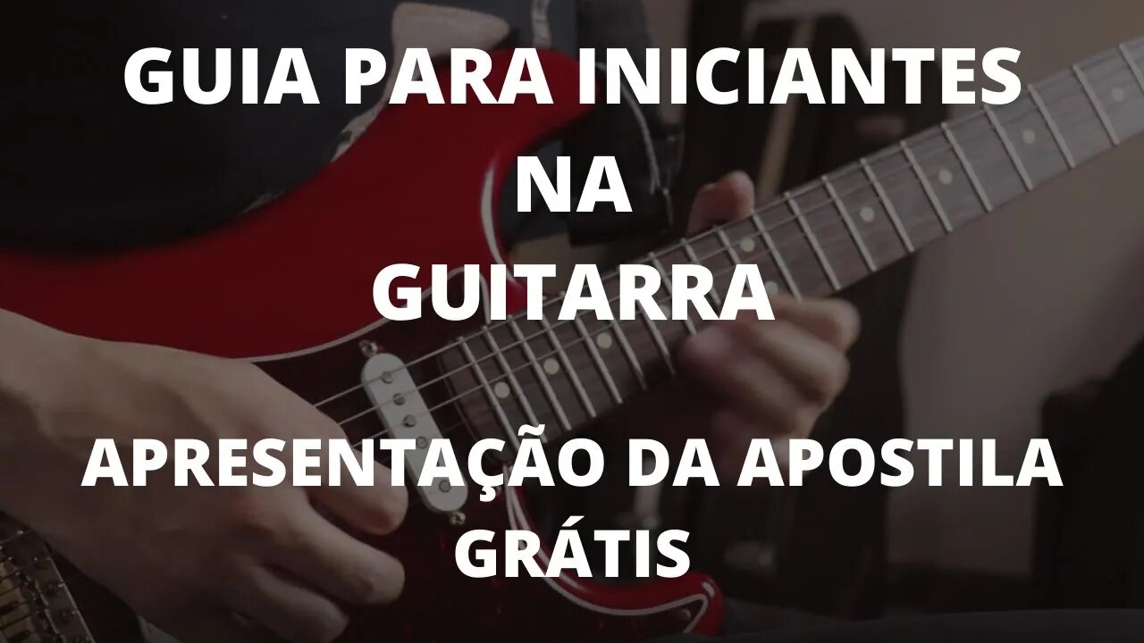 Guia para Iniciantes na Guitarra Apostila Grátis | Explicação