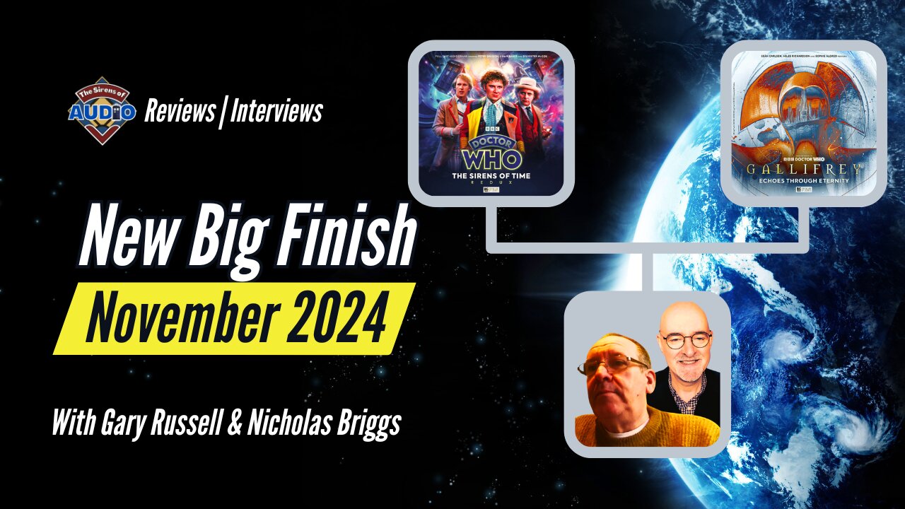 November 2024 Big Finish Releases with Gary Russell and Nicholas Briggs