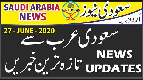 Today Saudi News 27 06 2021