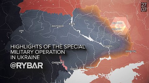 Highlights of Russian Military Operation in Ukraine on July 27