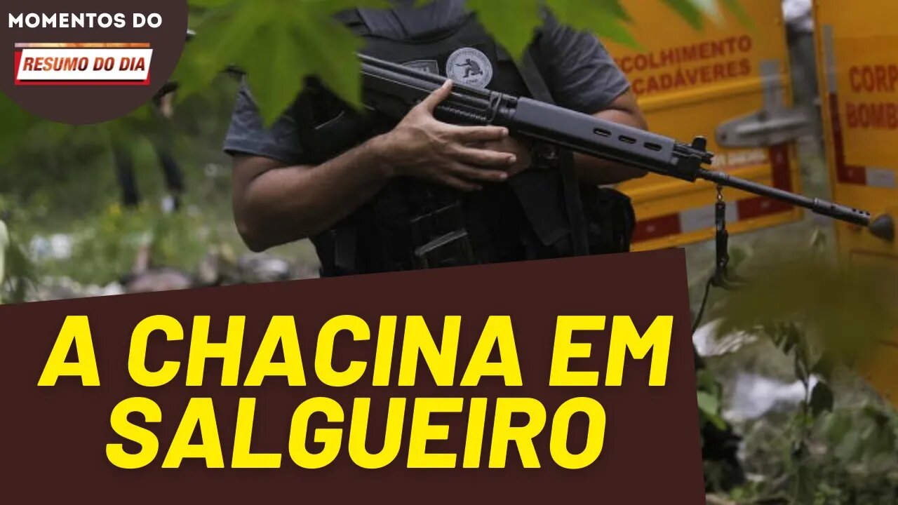 O massacre policial na favela do Salgueiro | Momentos Resumo do Dia