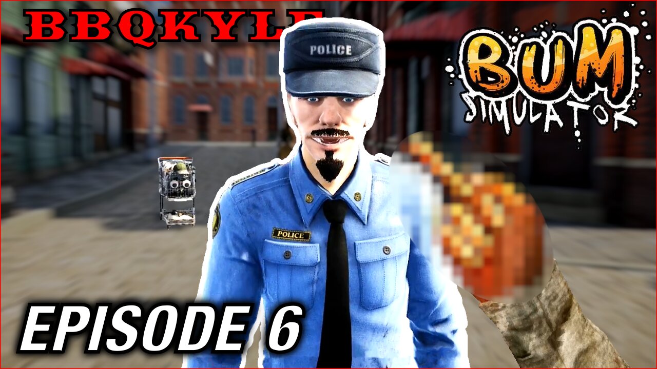 Flipping Off Cops Went About As Well As I Expected (Bum Simulator: Ep6)